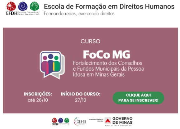 Abertas as inscrições para o Curso Foco MG - Fortalecimento dos Conselhos e Fundos Municipais da Pessoa Idosa em Minas Gerais.